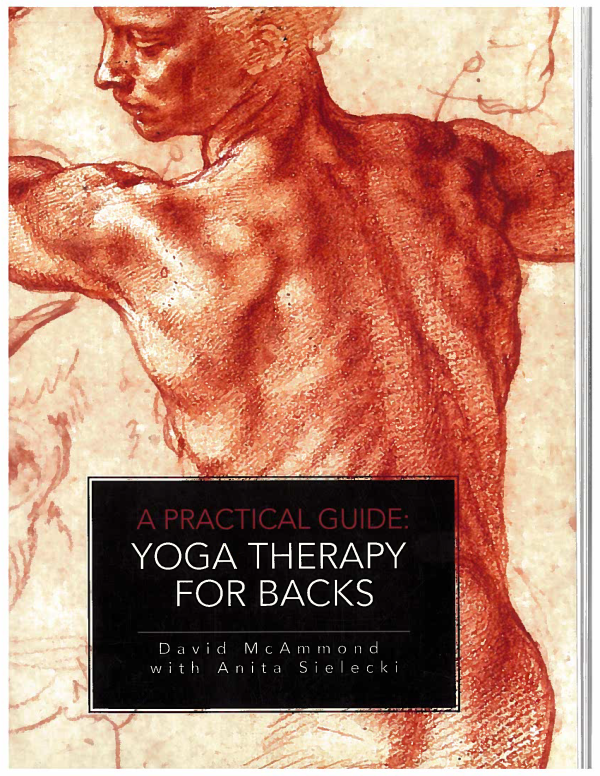 Yoga Therapy For Backs by David McAmmond and Anita Sielecki